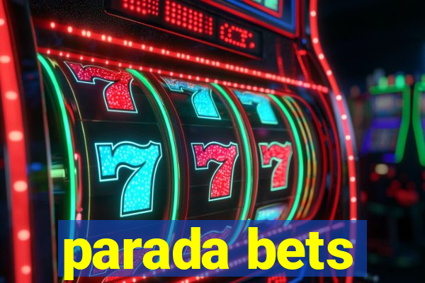 parada bets